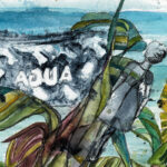 agua - mixed media auf Aquarellkarton 35 x150 cm agua - mixed media auf Aquarellkarton 35 x150 cm